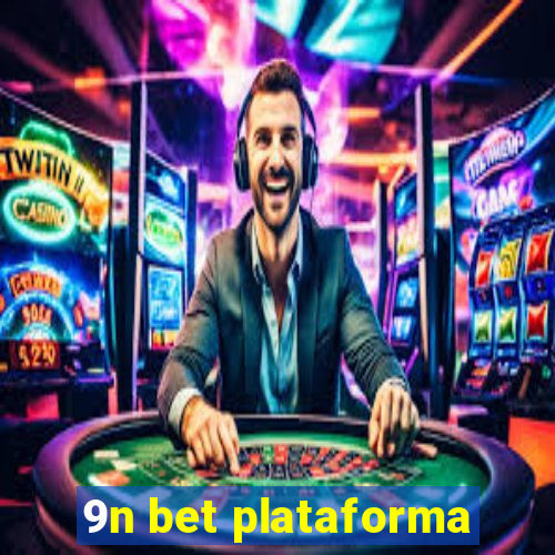 9n bet plataforma